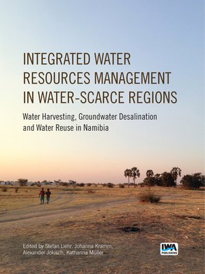 cover image of Integrated Water Resources Management in Water-scarce Regions